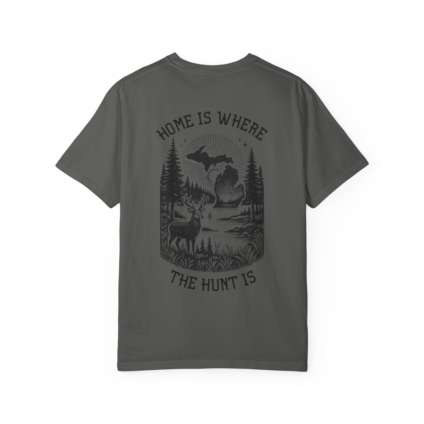 Home is Where The Hunt Is T-Shirt
