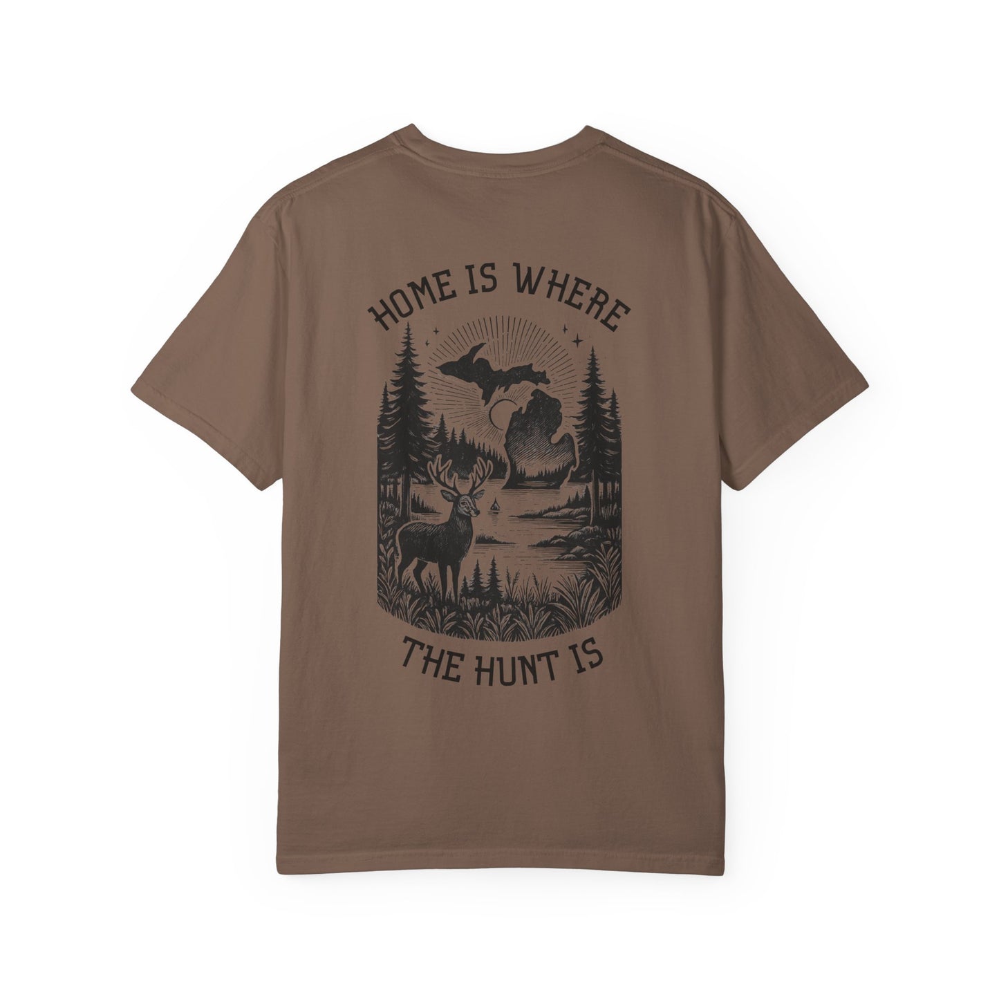 Home is Where The Hunt Is T-Shirt