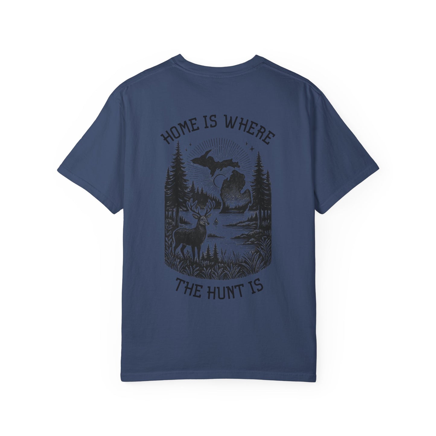 Home is Where The Hunt Is T-Shirt