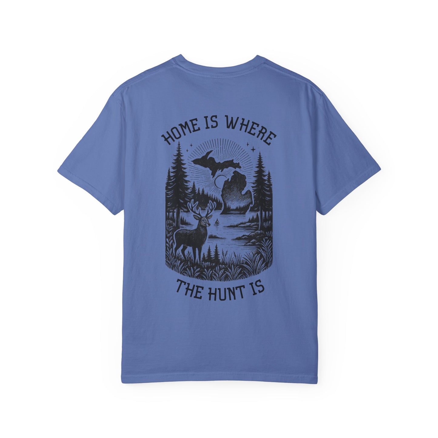Home is Where The Hunt Is T-Shirt