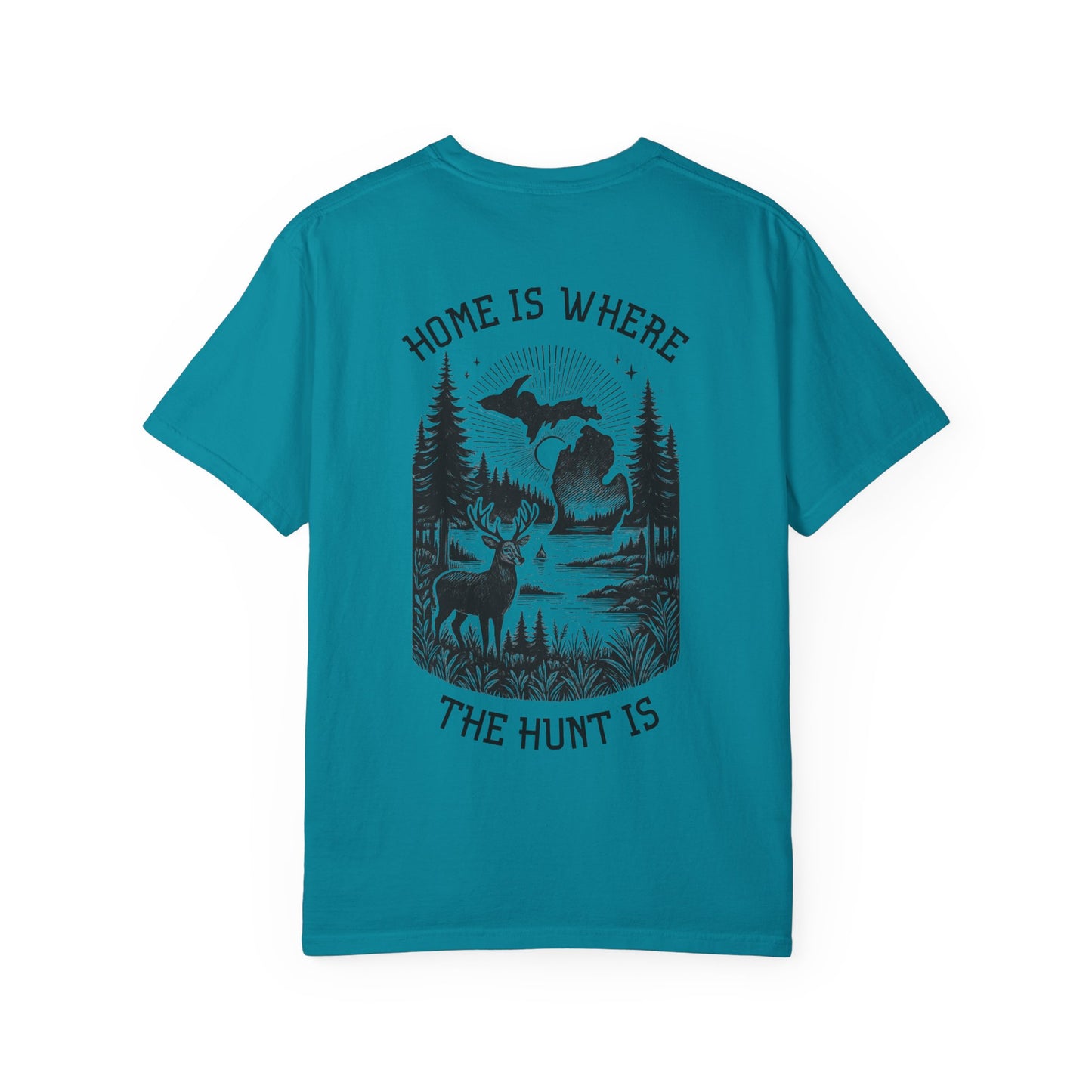 Home is Where The Hunt Is T-Shirt