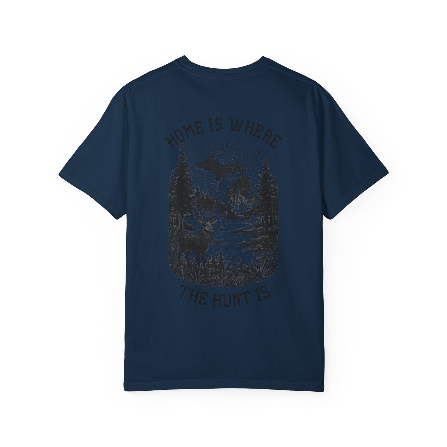 Home is Where The Hunt Is T-Shirt