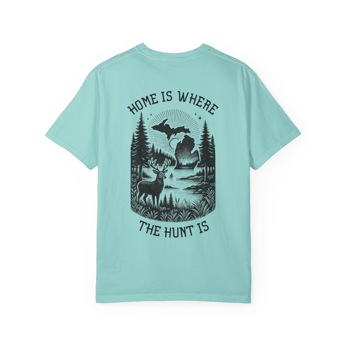 Home is Where The Hunt Is T-Shirt