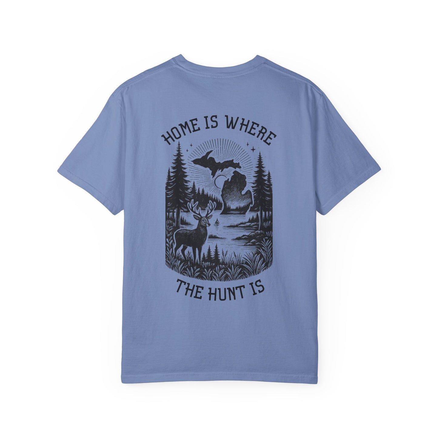 Home is Where The Hunt Is T-Shirt